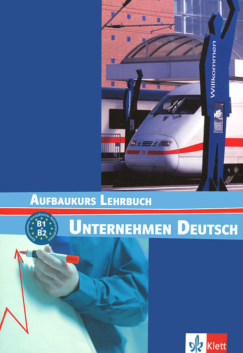 Unternehmen Deutsch: Aufbaukurs Lehrbuch