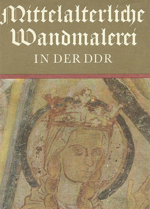 Mittelalterliche Wandmalerei in der DDR