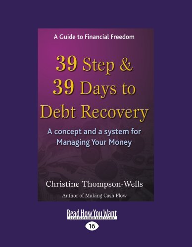 39 Steps & 39 Days To Debt Recovery Christine Thompson-Wells купить читать скачать онлайн - BookMix.ru