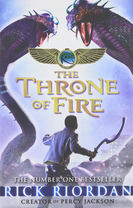 The Kane Chronicles: The Throne of Fire12296407 The Kane Chronicles: The Throne of Fire12296407Ever since the gods of Ancient Egypt were unleashed on the modern world, Carter Kane and his sister, Sadie, have been in big trouble. As descendants of the magical House of Life, they command certain powers. But now a terrifying enemy Apophis, the giant snake of chaos is rising. If Carter and Sadie dont destroy him, the world will end in five days time. And in order to battle the forces of chaos, they must revive the sun god Ra a feat no magician has ever achieved. Because first they must search the world for the three sections of the Book of Ra, then they have to learn how to chant its spells. Can the Kanes destroy Apophis before he swallows the sun and plunges the earth into darkness forever?