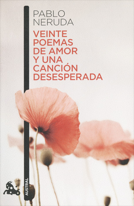 Veinte Poemas de Amor y Una Cancion Desesperada