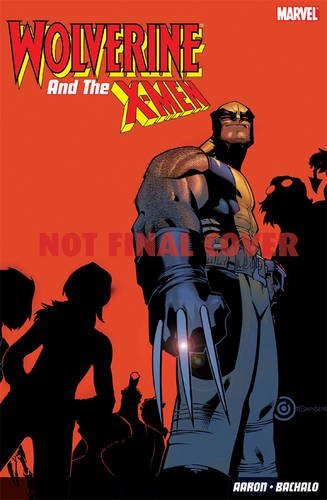 Wolverine and the X-Men. Written by Jason Aaron, Jason Aaron
