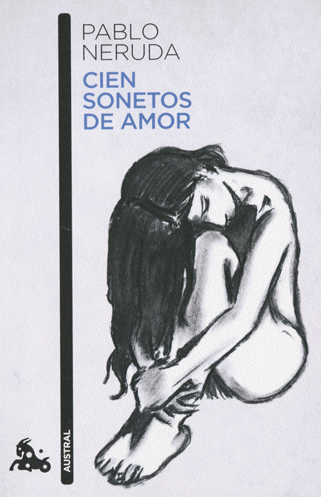 Cien sonetos de amor Pablo Neruda купить читать скачать онлайн - BookMix.ru