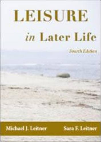 Купить Leisure in Later Life, Michael J. Leitner, Sara F. Leitner