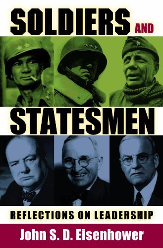 Soldiers and Statesmen: Reflections on Leadership John S. D. Eisenhower купить читать скачать онлайн - BookMix.ru