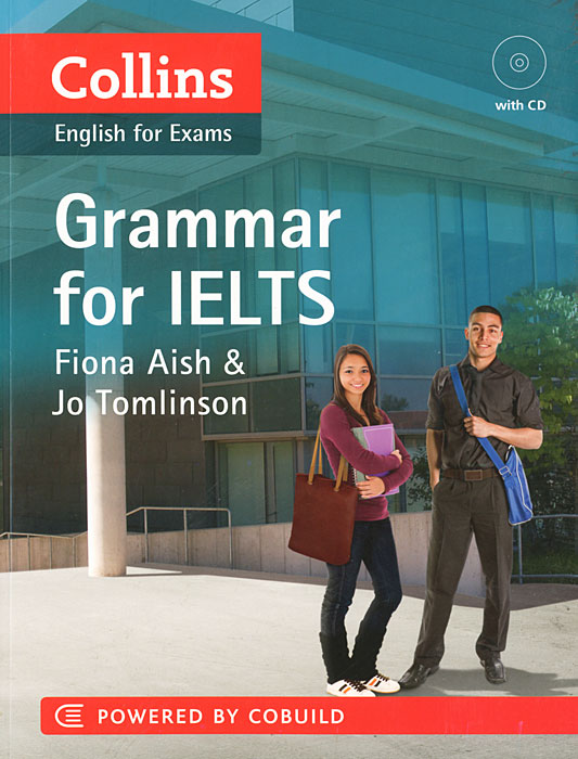 Collins Grammar for Ielts. by Fiona Aish and Jo Tomlinson (+ CD-ROM) - Fiona Aish - Fiona Aish12296407Improve your grammar with Collins Grammar for IELTS and get the score you need. IELTS is the worlds leading test of English for higher education and migration and is recognised by 6000 institutions in over 135 countries. Collins Grammar for IELTS is a self-study book for learners of English who plan to take the Academic module of the IELTS test. This book is an ideal tool for learners studying at CEF level B1 or above or with a band score 5-5.5 who are aiming for a band score of 6 or higher. Twenty 4-page units present key areas of grammar with practice exercises similar to the ones in the IELTS test. Practical exam strategies and tips help you improve your IELTS score. Practice exam sections at the end of each unit allow you to familiarise yourself with the test questions. The Audio CD contains texts for Listening practice as well as model answers showing you how to use certain grammatical structures in the IELTS Speaking test. * Also available in the Collins English for Exams...