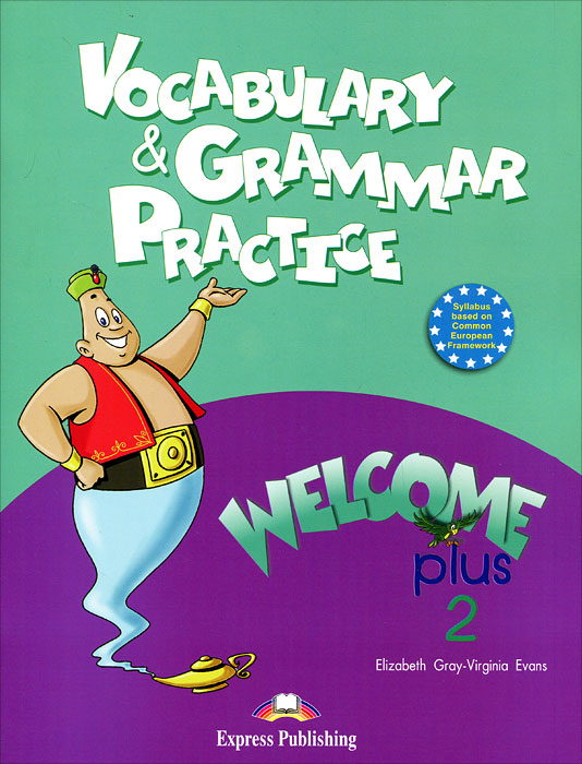 Welcome Plus 2: Vocabulary and Grammar Practice