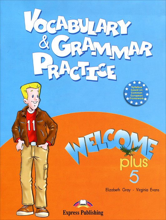 Welcome Plus 5: Vocabulary and Grammar Practice