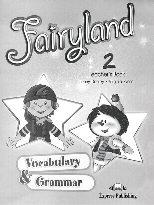 Fairyland: Vocabulary and Grammar: Teacher's Edition Level 2