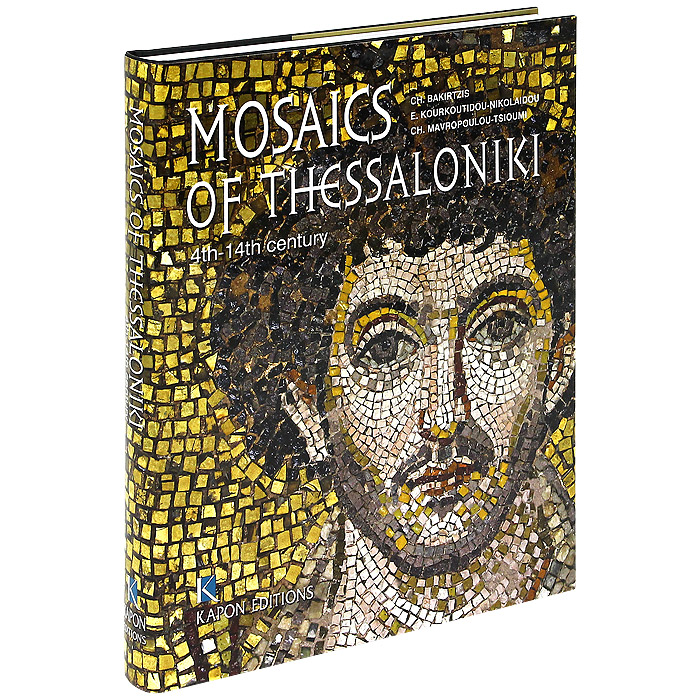 Mosaics of Thessaloniki: 4th to 11th Century