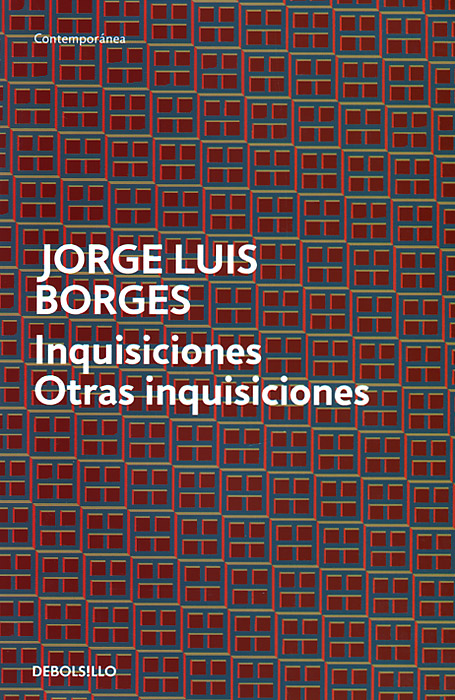Inquisiciones: Otras inquisiciones Jorge Luis Borges купить читать скачать онлайн - BookMix.ru