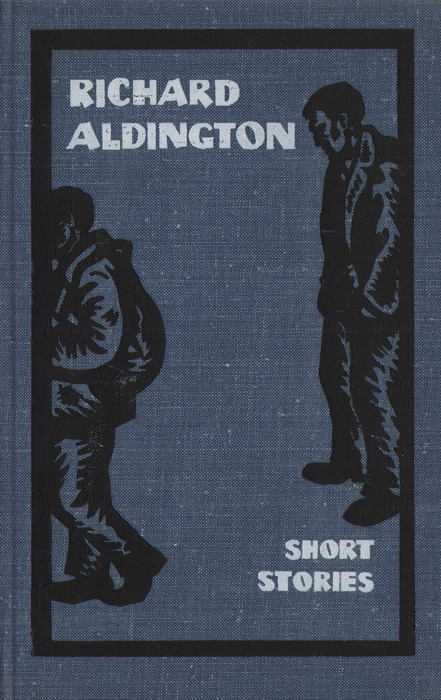 Richard Aldington. Short Stories