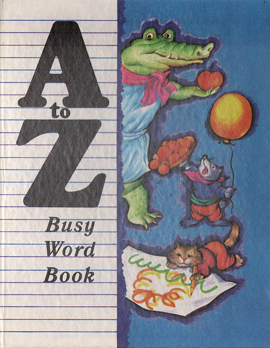 A to Z. Busy Word Book