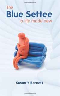 The Blue Settee: a life made new Susan Y Barnett купить читать скачать онлайн - BookMix.ru