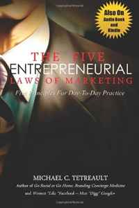 The FIVE ENTREPRENEURIAL Laws of MARKETING: Five Principles For Day-To-Day Practice (Volume 1) Mr. Michael Tetreault купить читать скачать онлайн - BookMix.ru