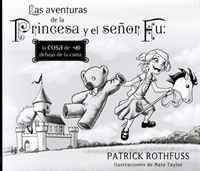 Las aventuras De La Princesa Y El Se¤or Fu / The Adventures Of The Princess And Mr. Whiffle (Spanish Edition) Patrick Rothfuss купить читать скачать онлайн - BookMix.ru