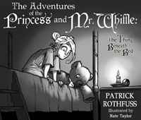 The Adventures of the Princess and Mr. Whiffle: The Thing Beneath the Bed Patrick Rothfuss, Nate Taylor купить читать скачать онлайн - BookMix.ru