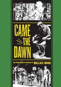 "Came the Dawn" and Other Stories (The EC Comics Library)