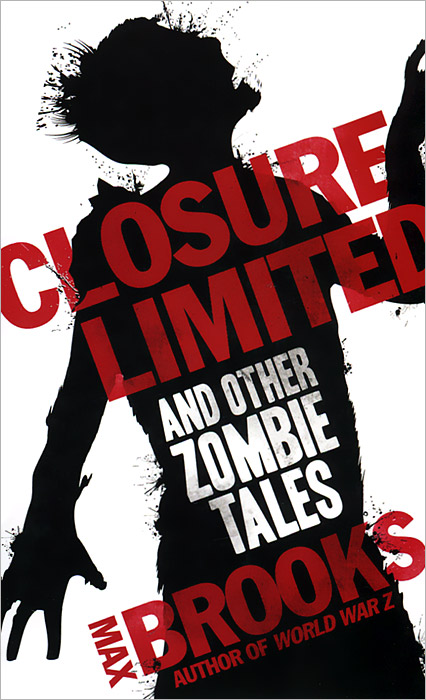 Closure, Limited and other Zombie Tales