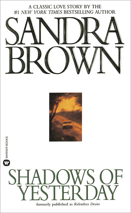 Shadows of Yesterday Sandra Brown купить читать скачать онлайн - BookMix.ru