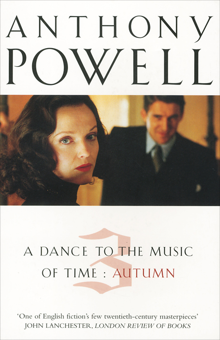 A Dance To The Music Of Time: Volume 3: Autumn