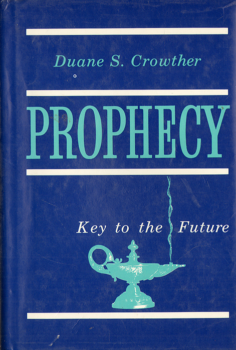 Prophecy. Key to the Future