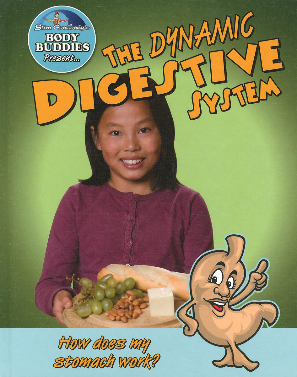 The Dynamic Digestive System: How Does My Stomach Work?. John Burstein The Dynamic Digestive System: How Does My Stomach Work?. John Burstein