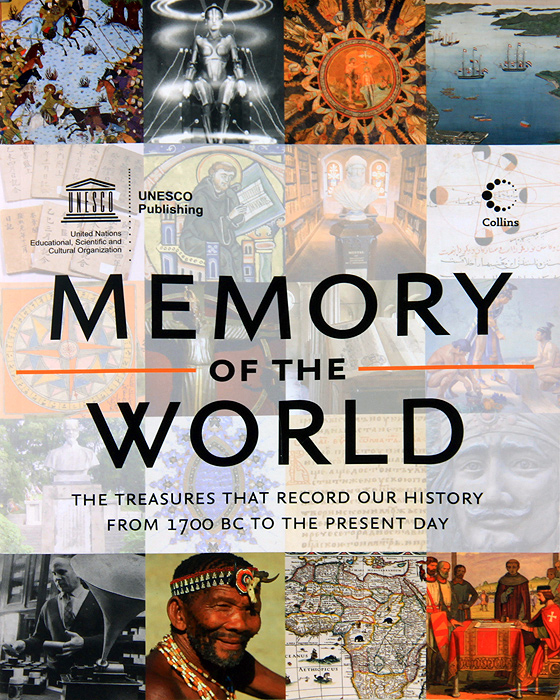 Memory of the World: The Treasures That Record Our History from 1700 BC to the Present Day
