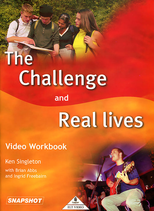The Challenge and Real Lives: Video Workbook