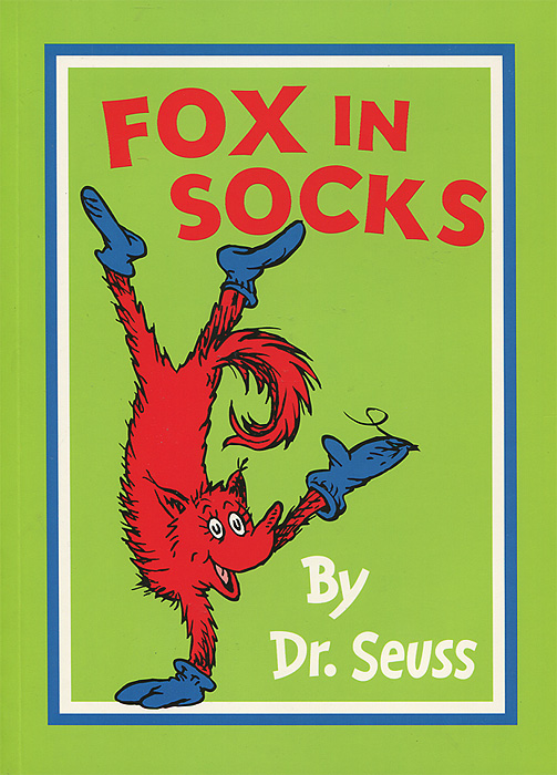 Fox in Socks - Dr. Seuss - Dr. Seuss12296407In this hilarious book, the irrepressible Fox in Socks teaches a baffled Mr. Knox some of the slickest, quickest tongue-twisters in town. With his unique combination of hilarious stories, zany pictures and riotous rhymes, Dr. Seuss has been delighting young children and helping them learn to read for over fifty years. Creator of the wonderfully anarchic Cat in the Hat, and ranked among the UKs top ten favourite childrens authors, Seuss is firmly established as a global best-seller, with nearly half a billion books sold worldwide.
