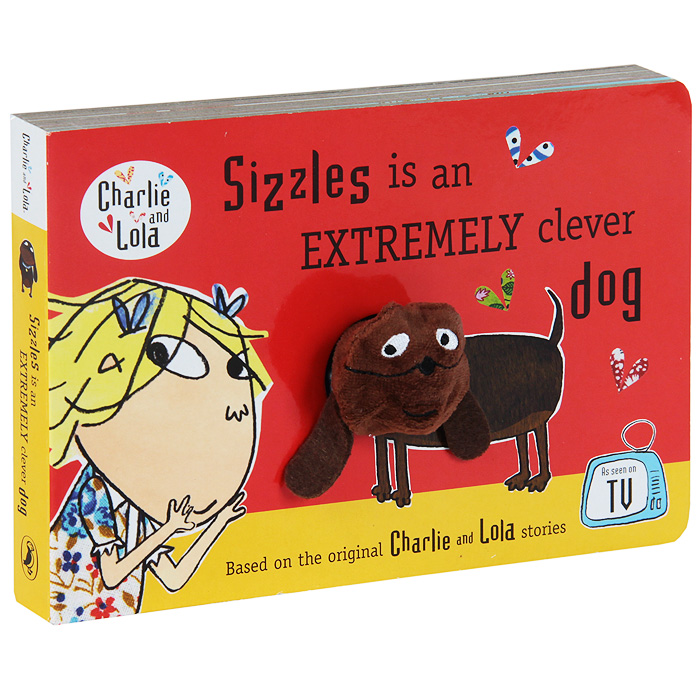 Charlie and Lola: Sizzles Is an Extremely Clever Dog12296407 Charlie and Lola: Sizzles Is an Extremely Clever Dog12296407A Charlie and Lola finger puppet book: Sizzles is an Extremely Clever Dog, by Lauren Child. Lola loves Sizzles and thinks he is an extremely clever dog who can do really anything! Push your finger through the hole and help Sizzles wriggle his way through the pages in this new, interactive finger puppet book. Based on the award-winning books by Lauren Child, Charlie and Lola is now a top-rated BBC childrens television show and a huge international hit. Lauren is also the multi-talented prize-winning creator of Clarice Bean and co-creator of the widely acclaimed The Princess and the Pea. Lauren lives in London. Charlie and Lola is produced by Tiger Aspect Productions, one of the UKs most successful and prolific independent television producers of shows such as Robin Hood and The Catherine Tate Show. Look out for these other Charlie and Lola books: We Honestly Can Look After Your Dog; But Excuse Me That is My Book; My Collecting Sticker Book; My Picnic Sticker Book; My Very Busy...