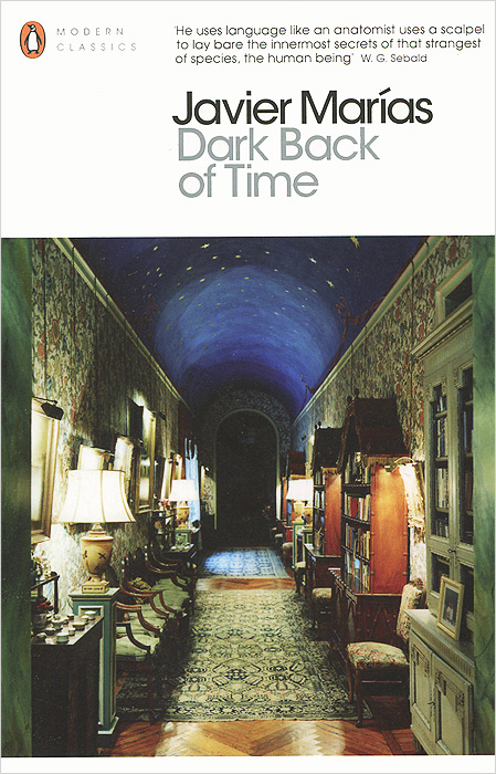 Dark Back of Time Javier Marias купить читать скачать онлайн - BookMix.ru