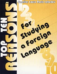 Top Ten Reasons. For Studying a Foreign Language