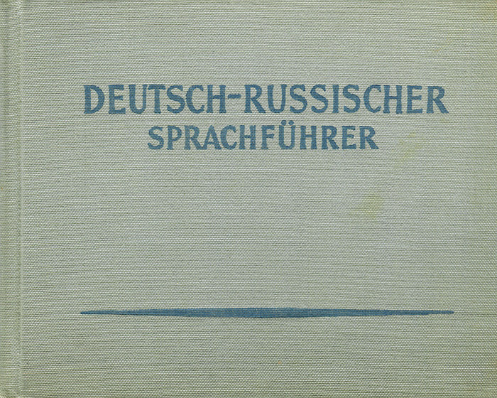 Deutsch-russischer Sprachfuhrer /Немецко-русский разговорник