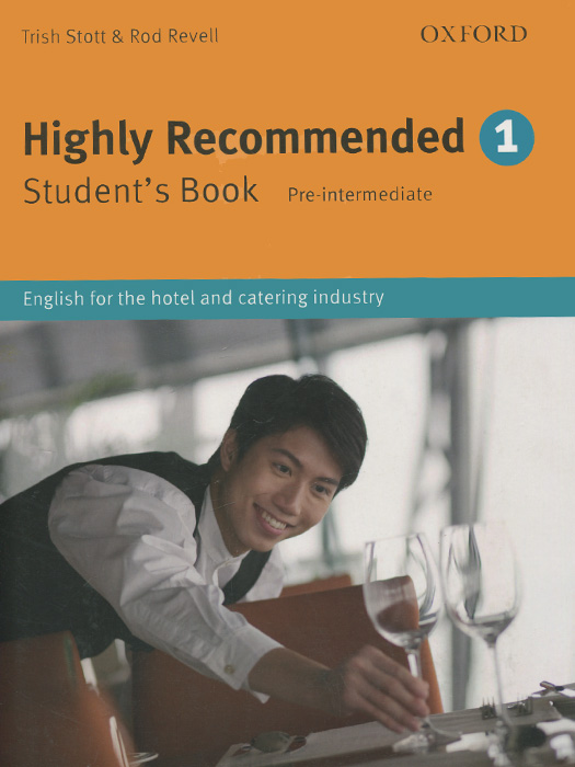 Highly Recommended: English for the Hotel and Catering Industry: Pre-Intermediate Student's Book 1