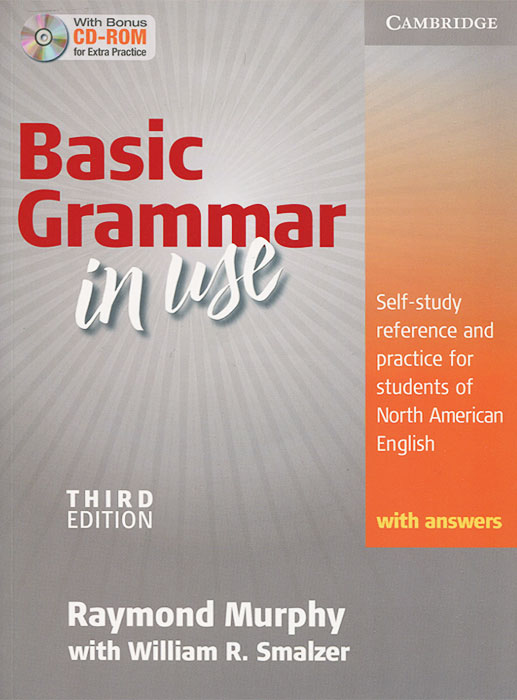 Basic Grammar in Use: Student's Book with Answers: Self-study Reference and Practice for Students of North American English (+ CD-ROM)