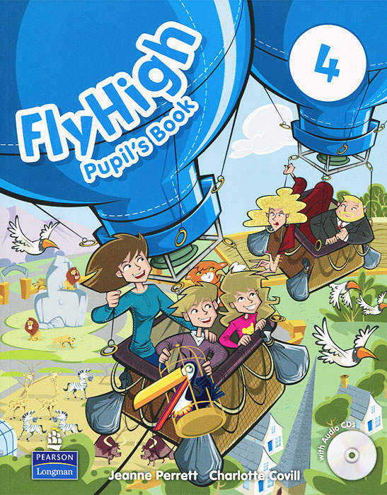 Fly High 4: Pupils Book (+ CD-ROM) - Jeanne Perrett, Charlotte Covill12296407Fly High is a motivating four-level course for young learners that integrates reading, grammar, writing, listening, and speaking skills in a fun and engaging way. Language is presented in humorous cartoon stories and follows the adventures of the Fly High characters. Games and songs are used to consolidate language and a Reading for Pleasure story develops reading skills and recycles language in a new context The Activity Book and Pupils CD-ROM with interactive songs and games offer further opportunities for consolidation and revision; Additional teacher resources include flashcards, photocopiable worksheets and posters; The Active Teach CD-ROM provides an Interactive version of the Pupils Book that turns Fly High into a dynamic multimedia teaching tool. Language is presented through engaging cartoon stories featuring likeable characters: Cabu the lion, Trumpet the elephant, and Paco the parrot.