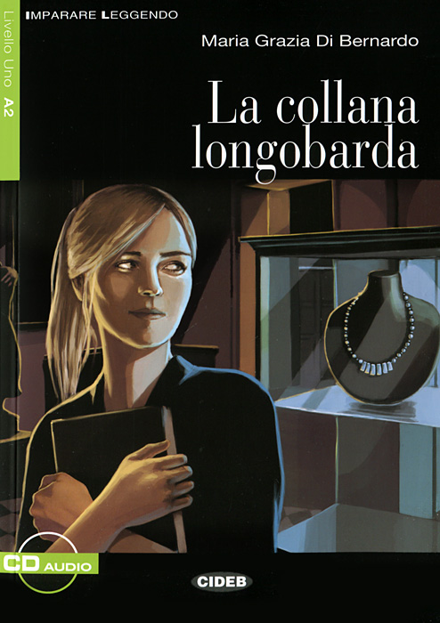 La collana longobarda (+ CD)