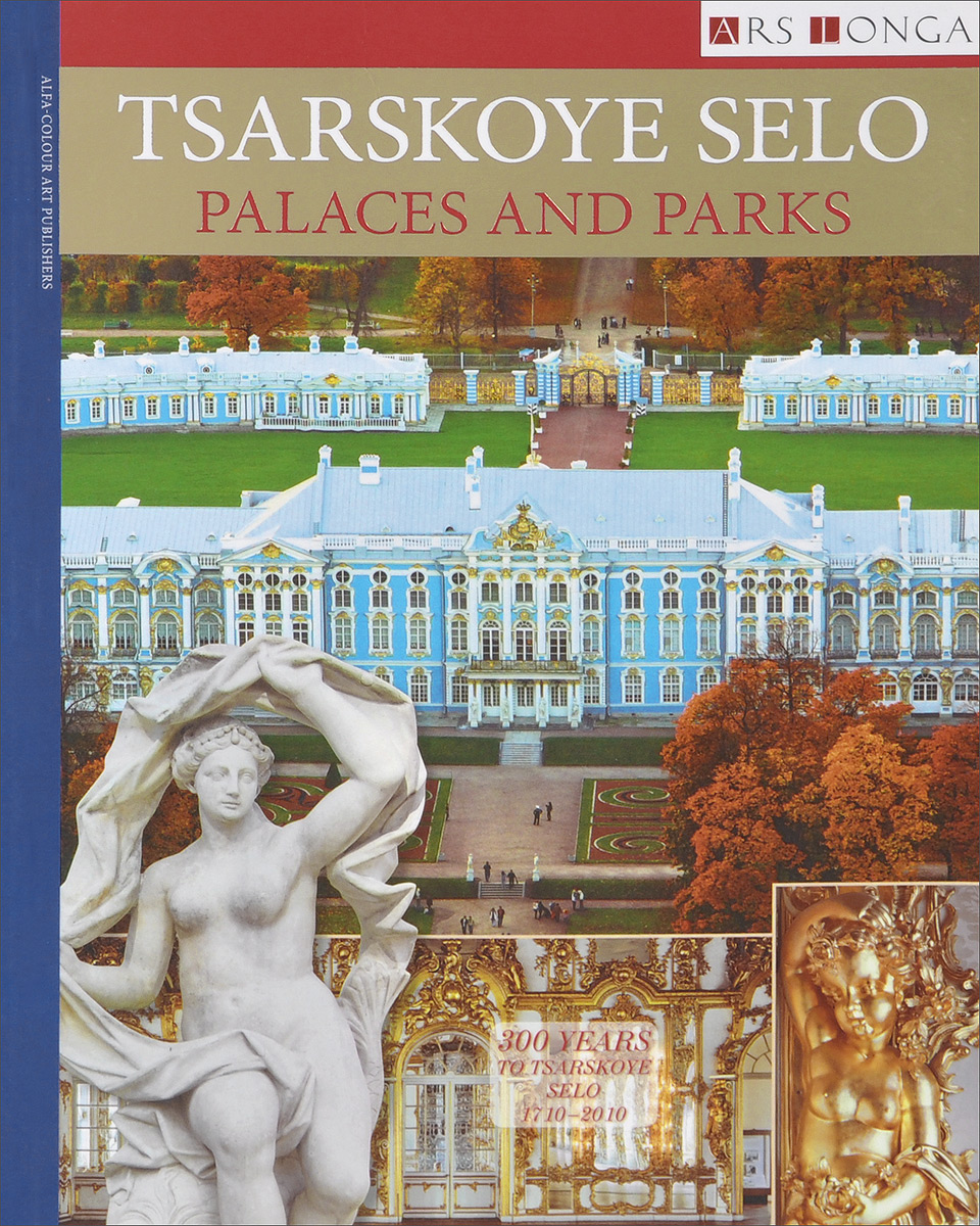 Tsarskoye Selo. Palaces and Parks