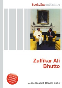 Купить Zulfikar Ali Bhutto, Jesse Russel