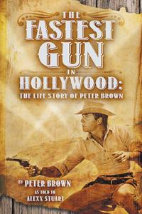 Купить The Fastest Gun in Hollywood, Peter Brown