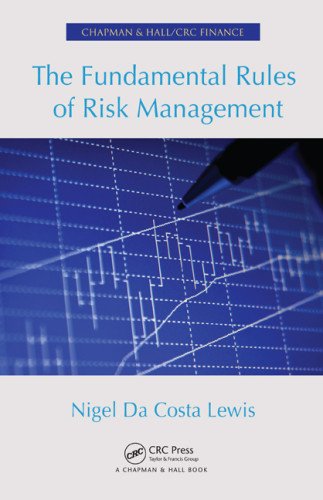 The Fundamental Rules of Risk Management (Chapman & Hall/Crc Finance Series) Nigel Da Costa Lewis купить читать скачать онлайн - BookMix.ru