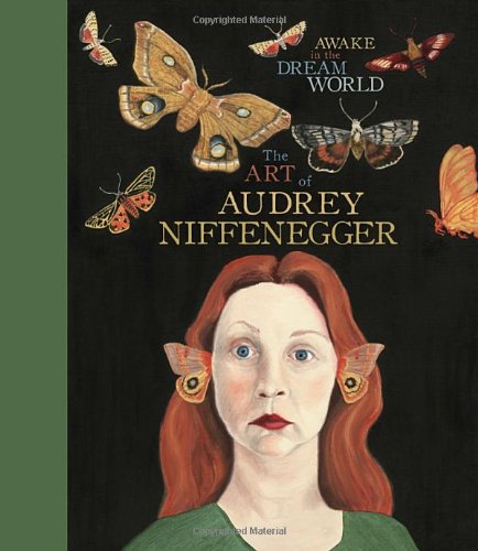 Awake in the Dream World: The Art of Audrey Niffenegger