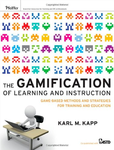 The Gamification of Learning and Instruction: Game-based Methods and Strategies for Training and Education