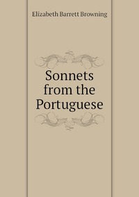 sonnet s from the portugese analysis of sonnet s from the portugese analysis of