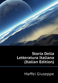 Storia Della Letteratura Italiana (Italian Edition)