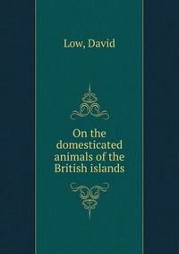 On the domesticated animals of the British islands
