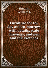 Furniture for to-day and to-morrow