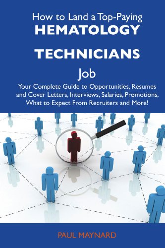 How to Land a Top-Paying Hematology technicians Job: Your Complete Guide to Opportunities, Resumes and Cover Letters, Interviews, Salaries, Promotions, What to Expect From Recruiters and More - Paul Maynard12296407For the first time, a book exists that compiles all the information candidates need to apply for their first Hematology technicians job, or to apply for a better job. What youll find especially helpful are the worksheets. It is so much easier to write about a work experience using these outlines. It ensures that the narrative will follow a logical structure and reminds you not to leave out the most important points. With this book, youll be able to revise your application into a much stronger document, be much better prepared and a step ahead for the next opportunity. The book comes filled with useful cheat sheets. It helps you get your career organized in a tidy, presentable fashion. It also will inspire you to produce some attention-grabbing cover letters that convey your skills persuasively and attractively in your application packets. After studying it, too, youll be prepared for interviews, or you will be after you conducted the practice sessions where someone sits and asks...