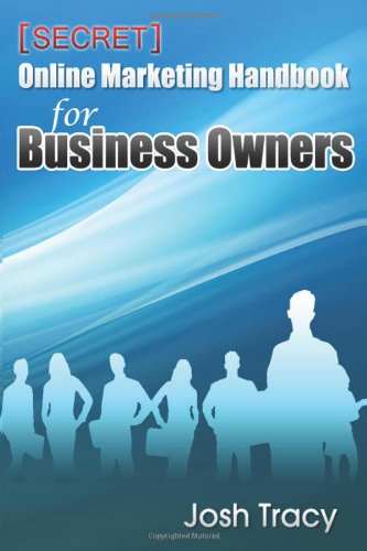 Secret Online Marketing Handbook for Business Owners (Volume 3)